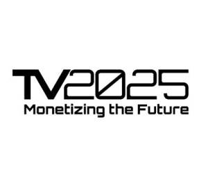 TV2025: Monetizing the Future