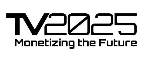 TV2025: Monetizing the Future